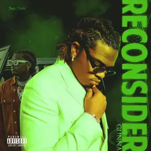 Gunna - Reconsider